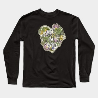 All bodies are good bodies-Body Positivity-Self love-Mental Health-Floral Designs Long Sleeve T-Shirt